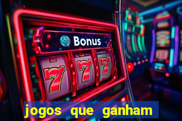 jogos que ganham dinheiro de verdade